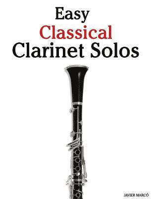 Marc - Easy Classical Clarinet Solos: Featuring Music of Bach, Beethoven, Wagner, Handel and Other Composers, Häftad. Tillgänglighet: Lägg i varukorg