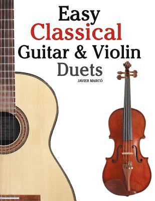 Marc - Easy Classical Guitar & Violin Duets: Featuring Music of Bach, Mozart, Beethoven, Vivaldi and Other Composers.in Standard Notation and Tablature., Häftad. Tillgänglighet: Lägg i varukorg