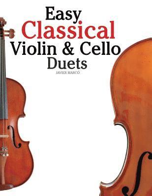 Marc - Easy Classical Violin & Cello Duets: Featuring Music of Bach, Mozart, Beethoven, Strauss and Other Composers., Häftad. Tillgänglighet: Lägg i varukorg