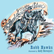 Robb Hawks - The Legend of Billy Adams: A cowboy story with a message for every child., Häftad. Tillgänglighet: Lägg i varukorg