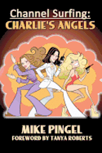 Mike Pingel - Channel Surfing: Charlie's Angels, Häftad. Tillgänglighet: Lägg i varukorg