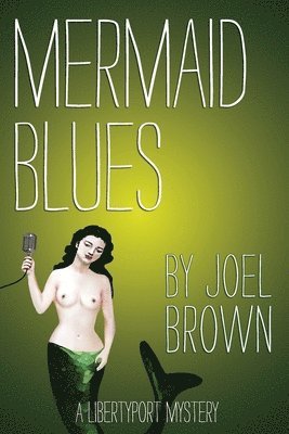 Joel Brown - Mermaid Blues, Häftad