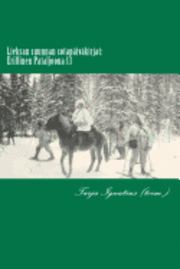 Tarja Ignatius (Toim ). - Lieksan suunnan sotapäiväkirjat: Erillinen Pataljoona 13, Häftad