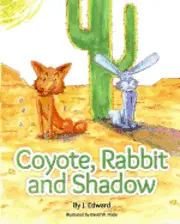 J. Edward - Coyote, Rabbit, and Shadow, Häftad. Tillgänglighet: Lägg i varukorg