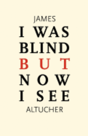 James Altucher - I Was Blind But Now I See: Time to Be Happy, Häftad. Tillgänglighet: Lägg i varukorg