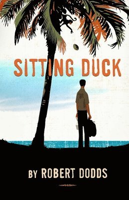 Robert Dodds - Sitting Duck, Häftad. Tillgänglighet: Lägg i varukorg