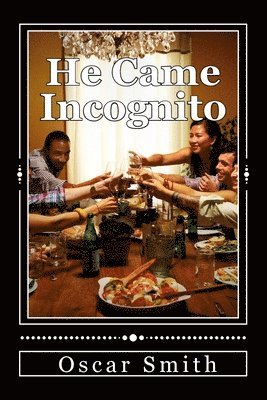 Oscar Smith - He Came Incognito, Häftad. Tillgänglighet: Lägg i varukorg