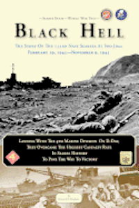 Kenneth E. Bingham - Seabee Book, World War Two, BLACK HELL: The Story Of The 133rd Navy Seabees On Iwo Jima February 19,1945, Häftad. Tillgänglighet: Lägg i varukorg