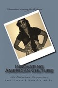 Innovating American Culture: An Education Perspective