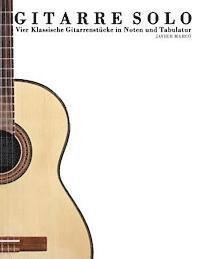 Marc - Gitarre Solo: Vier Klassische Gitarrenst, Häftad. Tillgänglighet: Lägg i varukorg