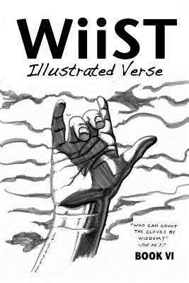 William S. Wiist - WiiST: ILLUSTRATED VERSE, BOOK VI: An Illustrated Book of Inspiration and Encouragement, Häftad. Tillgänglighet: Lägg i varukorg