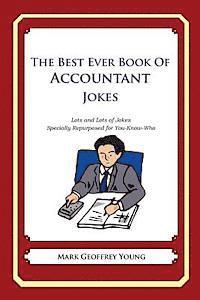 Mark Geoffrey Young - The Best Ever Book of Accountant Jokes: Lots and Lots of Jokes Specially Repurposed for You-Know-Who, Häftad. Tillgänglighet: Lägg i varukorg