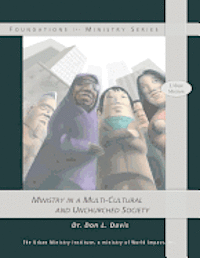 Don L. Davis - Ministry in a Multi-Cultural and Unchurched Society, Häftad