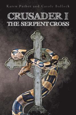Carole Bullock, Karen Parker - Crusader I: The Serpent Cross, Häftad. Tillgänglighet: Lägg i varukorg