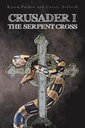 Crusader I: The Serpent Cross