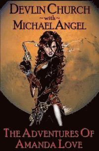 Michael Angel, Devlin Church - The Adventures of Amanda Love, Häftad. Tillgänglighet: Lägg i varukorg