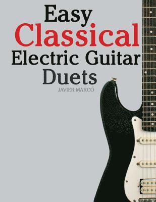 Marc - Easy Classical Electric Guitar Duets: Featuring Music of Elgar, Grieg, Bach and Others. in Standard Notation and Tablature., Häftad. Tillgänglighet: Lägg i varukorg