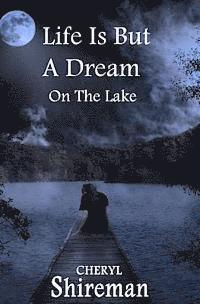 Cheryl Shireman - Life Is But a Dream: On the Lake: Book 1 Grace Adams Series, Häftad. Tillgänglighet: Lägg i varukorg