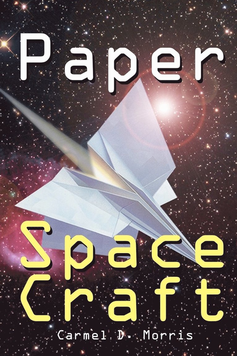 Carmel D Morris - Paper Space Craft, Häftad. Tillgänglighet: Lägg i varukorg