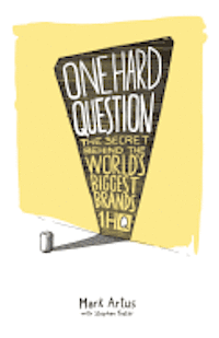 Stephen Foster - One Hard Question: The secret behind the world's biggest brands, Häftad. Tillgänglighet: Lägg i varukorg