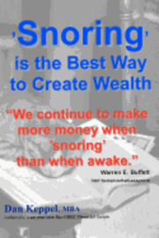 'Snoring' is the Best Way to Create Wealth: 'We continue to make more money when snoring than when active.'