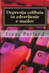 Franc Furland - Depresija Celibata in Zdravljenje E-Mailov, Häftad. Tillgänglighet: Lägg i varukorg