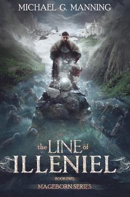 Michael G. Manning - Mageborn: The Line of Illeniel: (Book 2), Häftad. Tillgänglighet: Lägg i varukorg
