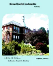 James E. Hobbs - History of Haverhill, NewHampshire Part One, Häftad. Tillgänglighet: Lägg i varukorg