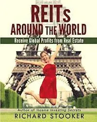 Richard Stooker - REITs Around the World: Your Guide to Real Estate Investment Trusts in Nearly 40 Countries for Inflation Protection, Currency Hedging, Risk Ma, Häftad. Tillgänglighet: Lägg i varukorg