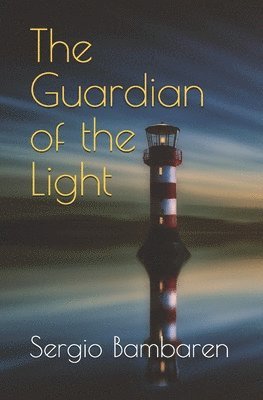 Sergio Bambaren - Guardian of the Light, Häftad. Tillgänglighet: Lägg i varukorg
