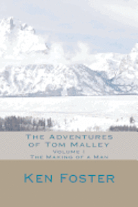 Ken Foster - The Adventures of Tom Malley: The Making of a Man, Häftad. Tillgänglighet: Lägg i varukorg