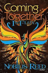 Nobilis Reed - Coming Together: In Flux, Häftad