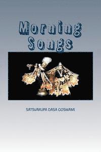 Satsvarupa Dasa Goswami - Morning Songs, Häftad. Tillgänglighet: Lägg i varukorg