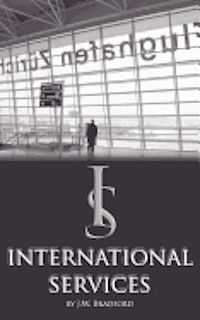 J. W. Bradford - International Services, Häftad