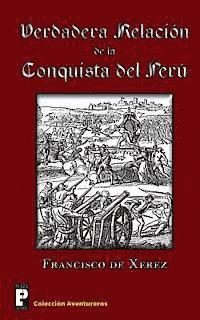 Francisco De Xerez - Verdadera relación de la conquista del Perú, Häftad. Tillgänglighet: Lägg i varukorg