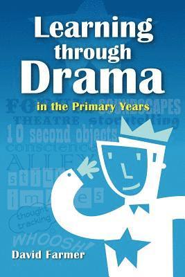 David Farmer - Learning Through Drama in the Primary Years, Häftad. Tillgänglighet: Lägg i varukorg