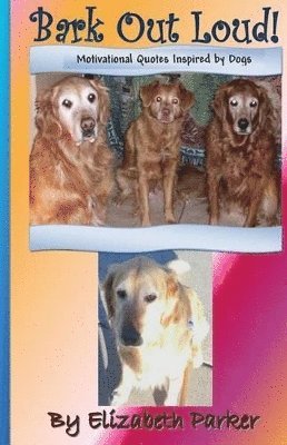 Elizabeth Parker - Bark Out Loud!, Häftad. Tillgänglighet: Lägg i varukorg