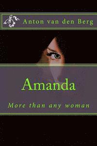 Anton L. Van Den Berg - Amanda: More Than Any Woman, Häftad