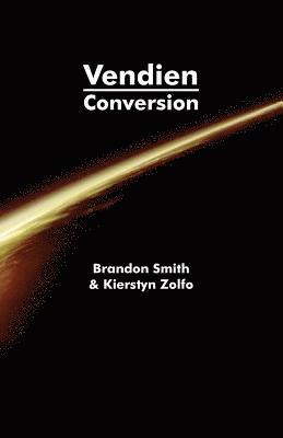 Kierstyn Zolfo, Brandon Smith - Vendien: Conversion, Häftad. Tillgänglighet: Lägg i varukorg