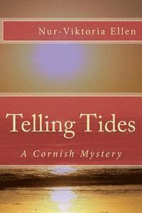 Nur-Viktoria Ellen, Martin Christopher Pateman - Telling Tides: A Cornish Mystery, Häftad