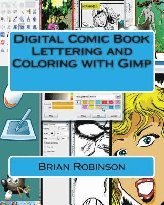 Brian Robinson - Digital Comic Book Lettering and Coloring with Gimp, Häftad. Tillgänglighet: Lägg i varukorg
