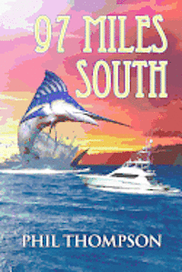 Phil Thompson - Ninety Seven Miles South: Key West to Cuba, Häftad. Tillgänglighet: Lägg i varukorg