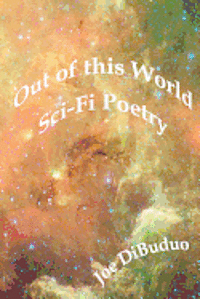 Joe Dibuduo - Out of this World Sci-Fi Poetry, Häftad. Tillgänglighet: Lägg i varukorg