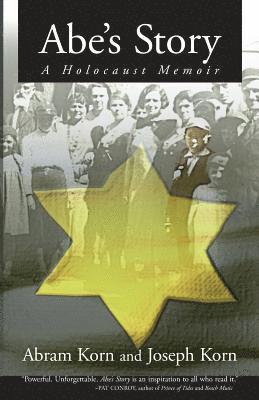 Joseph Korn, Richard Voyles - Abe's Story: A Holocaust Memoir, Häftad. Tillgänglighet: Lägg i varukorg