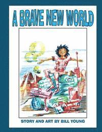 Bill Young, Rochelle O'Neal Thorpe - A Brave New World, Häftad