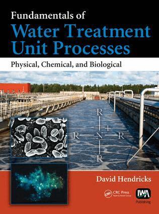 David Hendricks - Fundamentals of Water Treatment Unit Processes, E-bok
