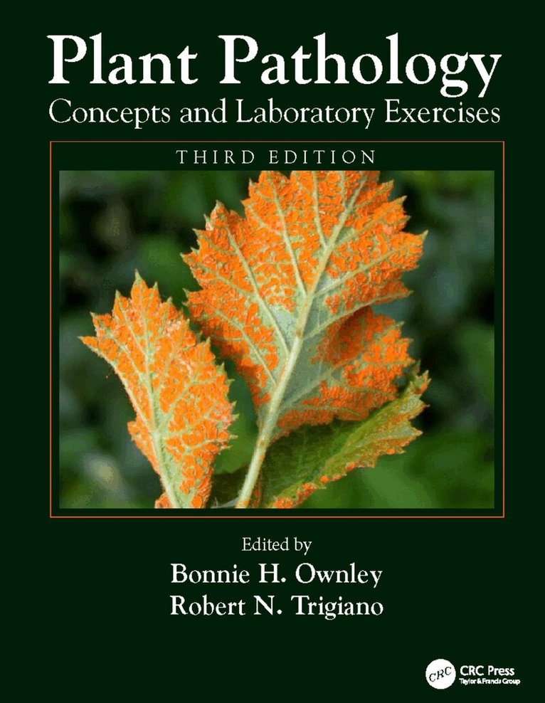 Bonnie H. Ownley, Robert N. Trigiano - Plant Pathology Concepts and Laboratory Exercises, E-bok