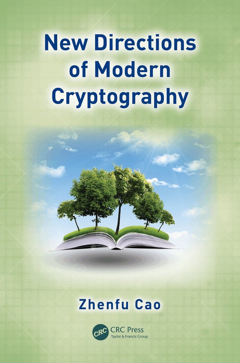Zhenfu Cao - New Directions of Modern Cryptography, E-bok