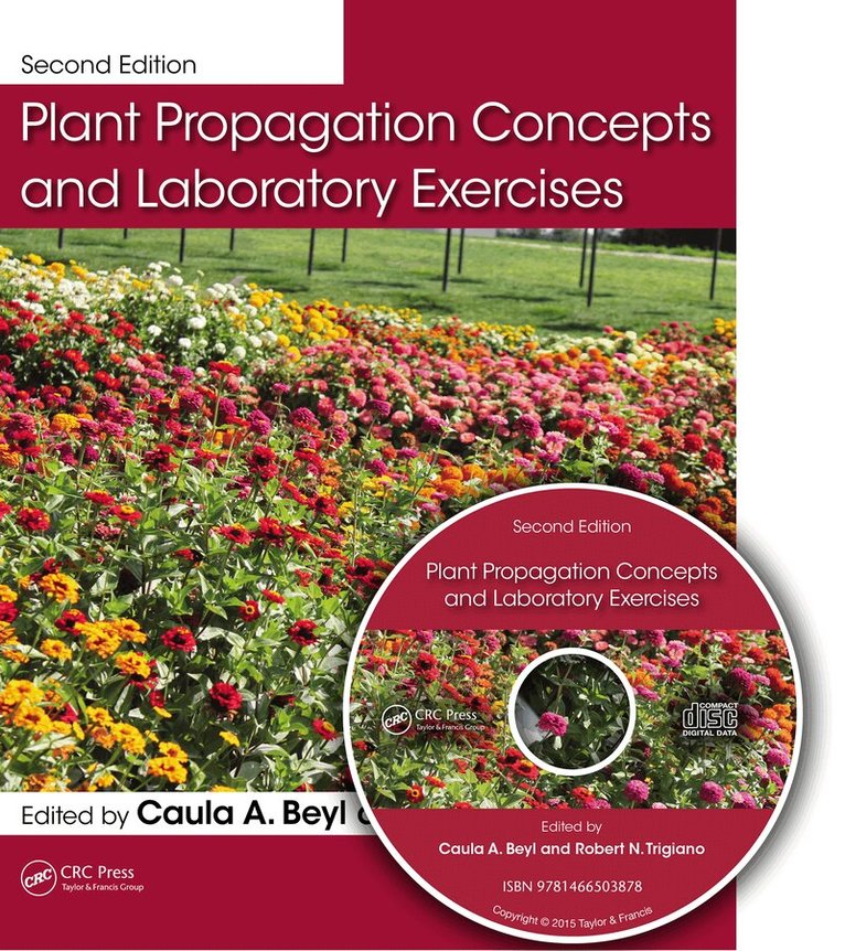 Caula A. Beyl, Robert N. Trigiano - Plant Propagation Concepts and Laboratory Exercises, E-bok