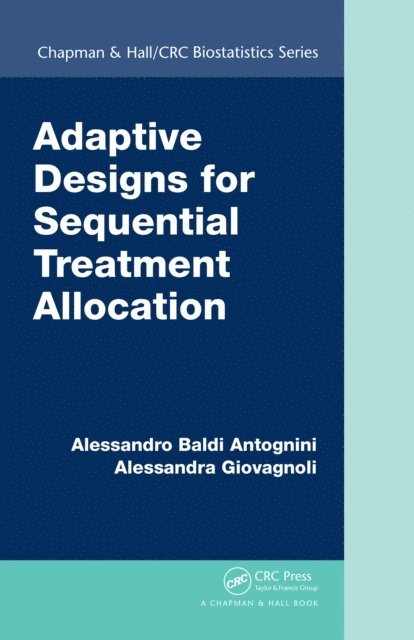 Alessandra Giovagnoli, Alessandro Baldi Antognini - Adaptive Designs for Sequential Treatment Allocation, E-bok